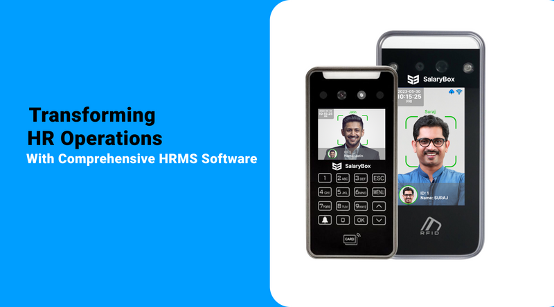Transforming HR Operations with Comprehensive HRMS Software | Discover SalaryBox