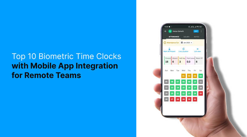 Top 10 Biometric Time Clocks with Mobile App Integration for Remote Teams in 2025