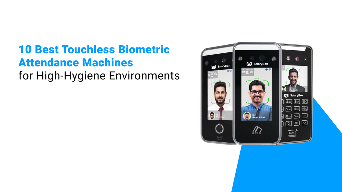 10 Best Touchless Biometric Attendance Machines for High-Hygiene Environments